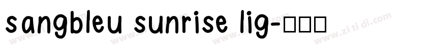 sangbleu sunrise lig字体转换